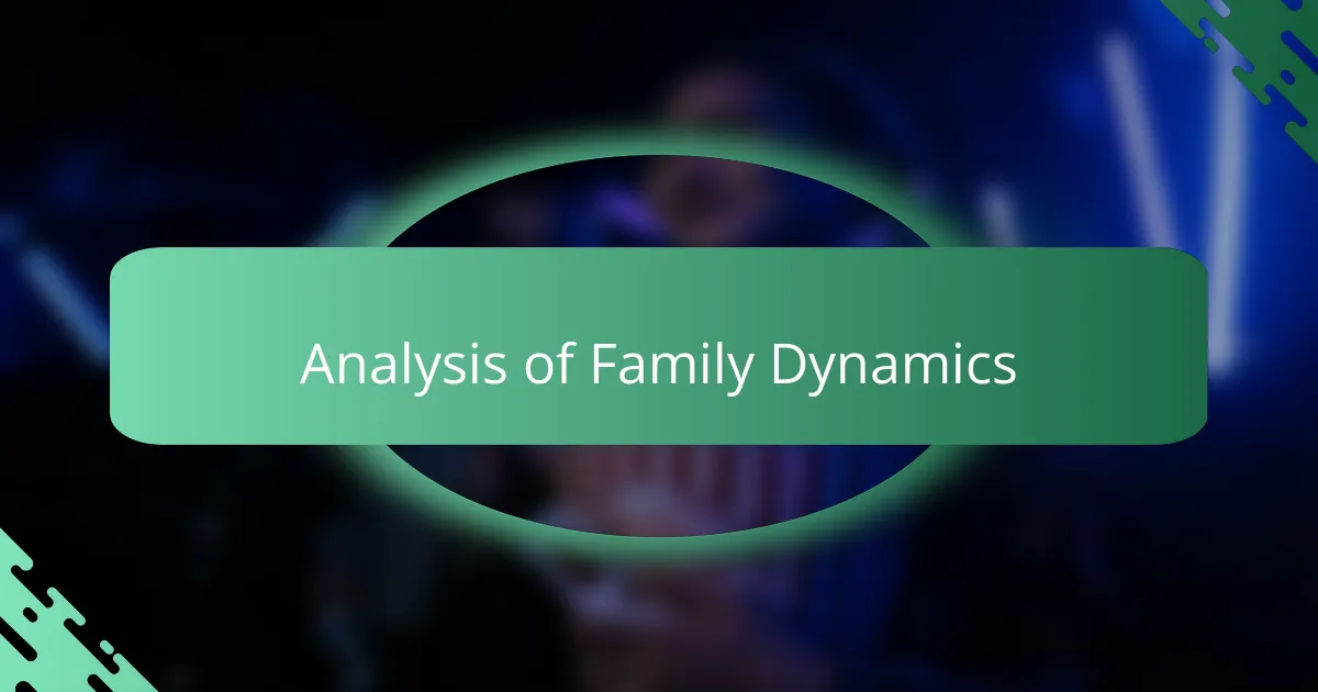 Analysis of Family Dynamics