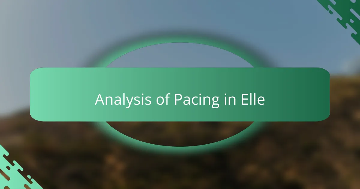 Analysis of Pacing in Elle