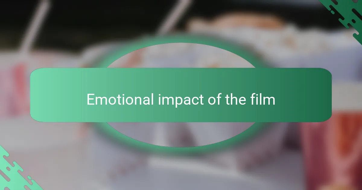 Emotional impact of the film