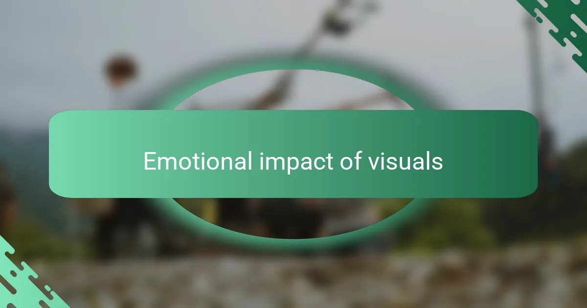 Emotional impact of visuals