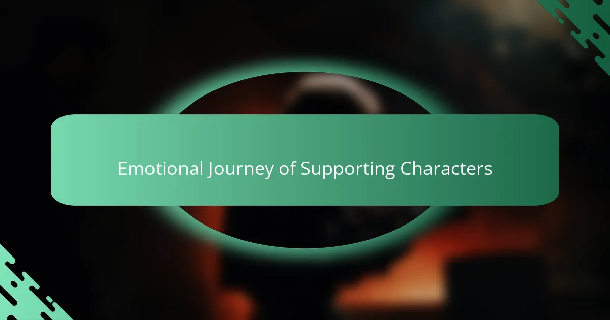 Emotional Journey of Supporting Characters