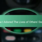 How I Adored The Lives of Others’ Depth