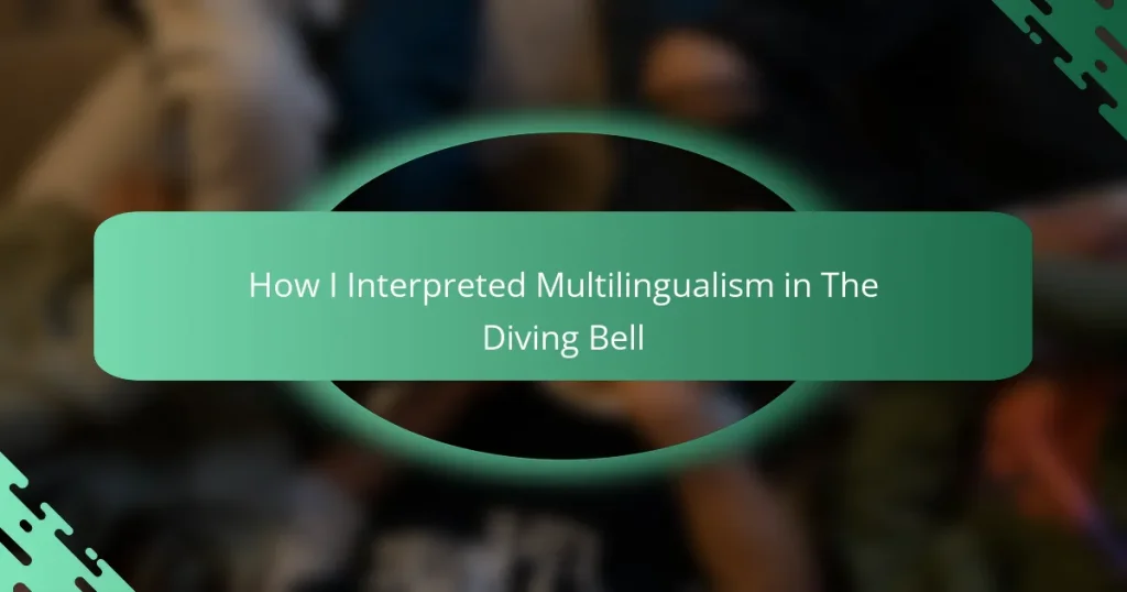 How I Interpreted Multilingualism in The Diving Bell