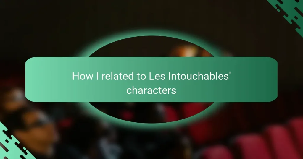 How I related to Les Intouchables’ characters