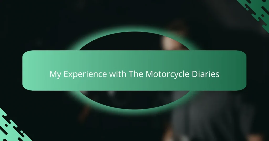 My Experience with The Motorcycle Diaries