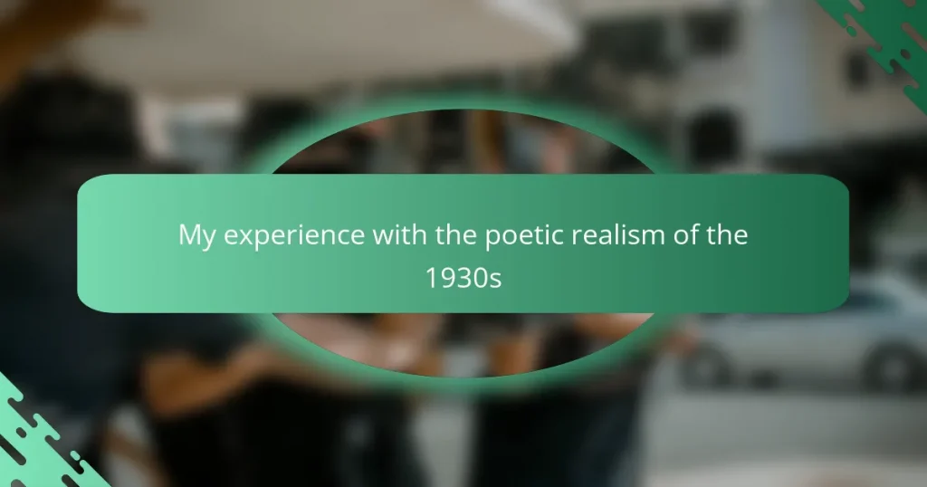 My experience with the poetic realism of the 1930s