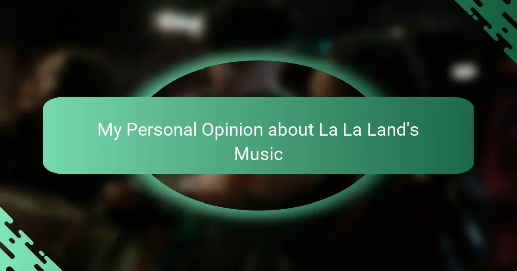 My Personal Opinion about La La Land’s Music