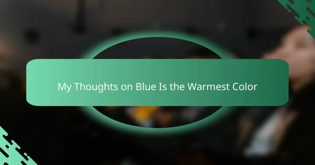 My Thoughts on Blue Is the Warmest Color