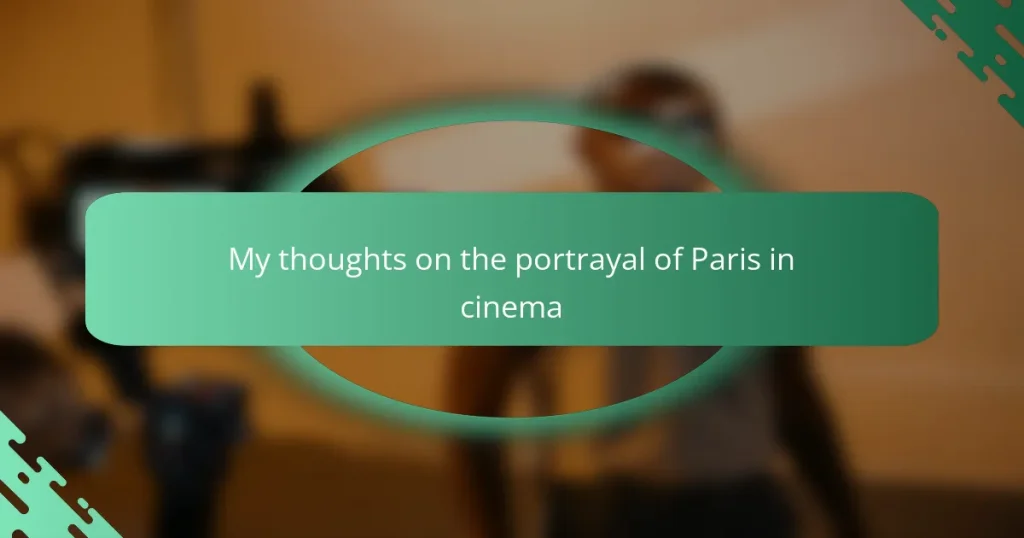 My thoughts on the portrayal of Paris in cinema