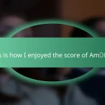 This is how I enjoyed the score of Amélie