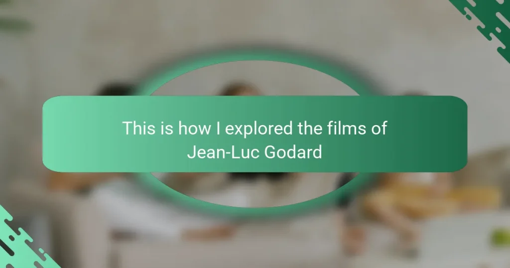 This is how I explored the films of Jean-Luc Godard