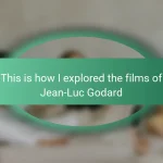 This is how I explored the films of Jean-Luc Godard