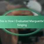 This is How I Evaluated Marguerite’s Singing