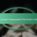 This is how I interpreted The Artist’s silence