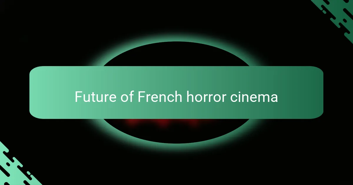 Future of French horror cinema