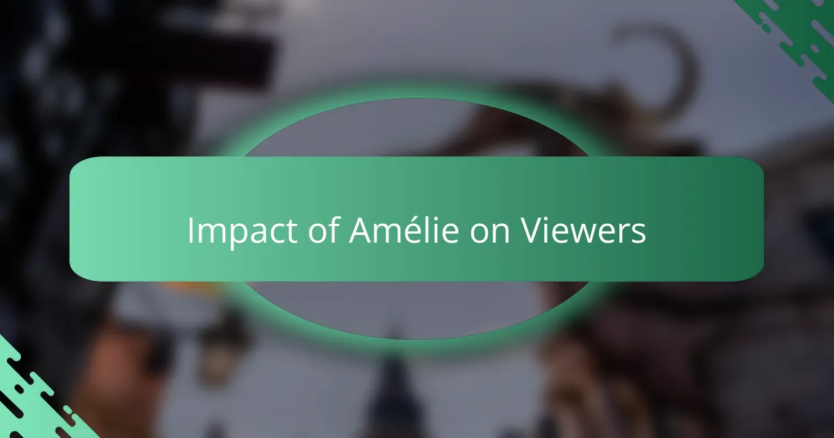 Impact of Amélie on Viewers