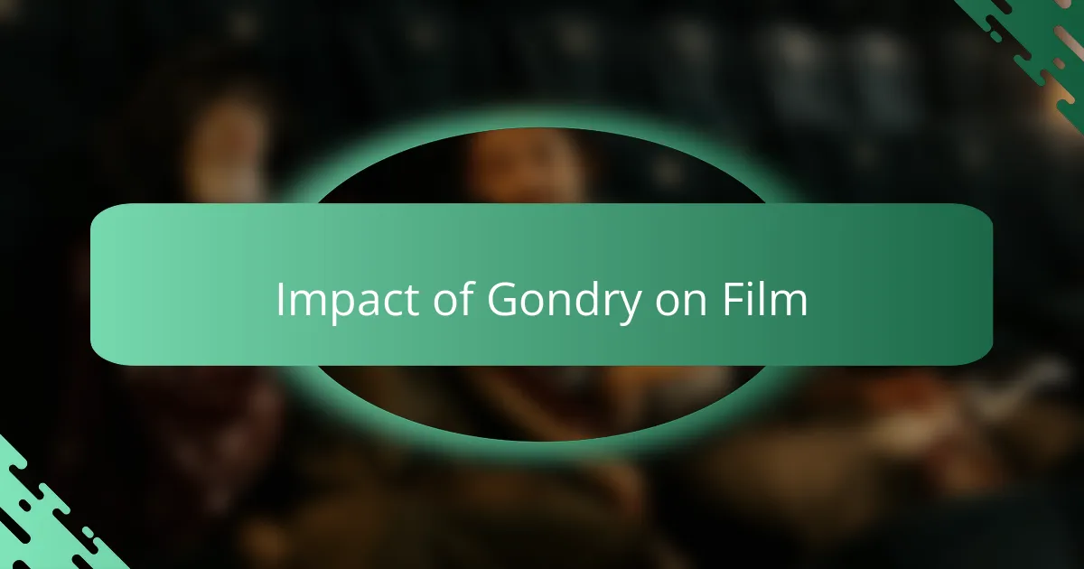 Impact of Gondry on Film
