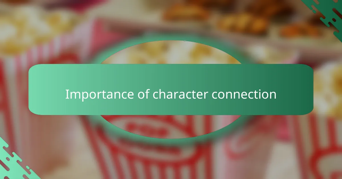 Importance of character connection
