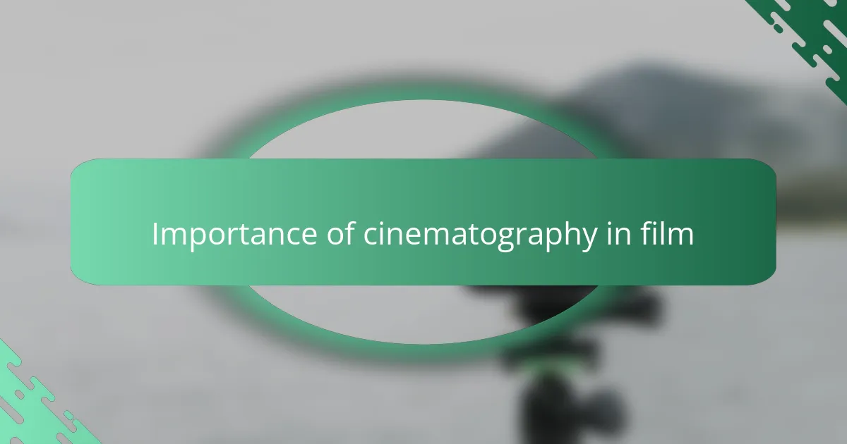 Importance of cinematography in film
