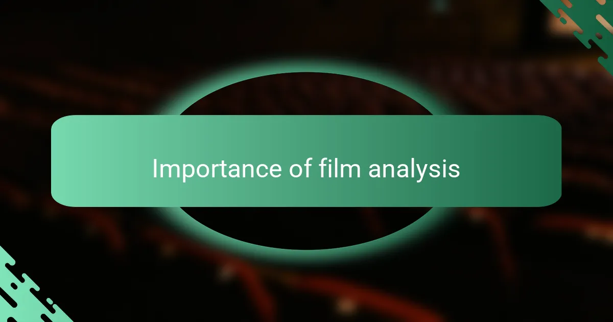 Importance of film analysis