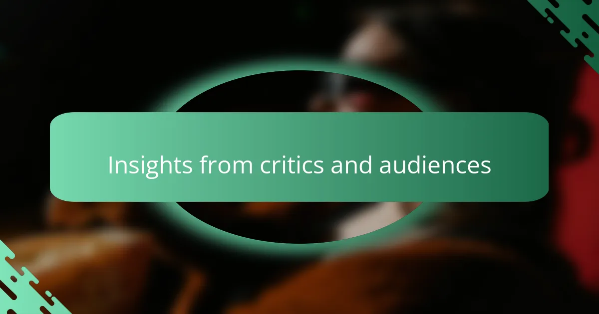 Insights from critics and audiences
