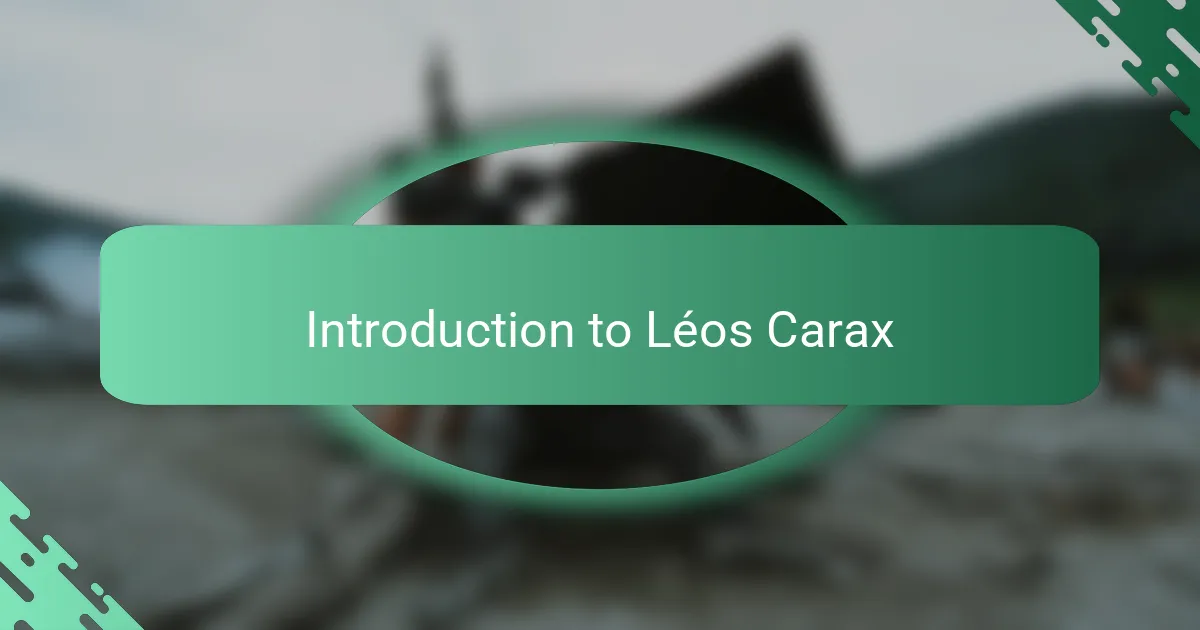 Introduction to Léos Carax
