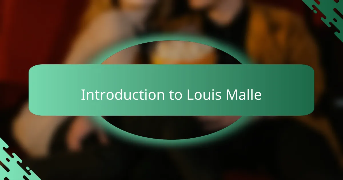 Introduction to Louis Malle