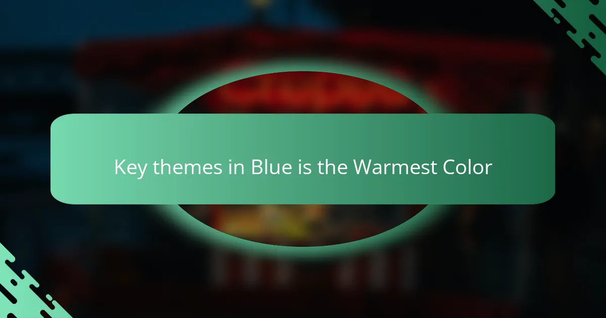 Key themes in Blue is the Warmest Color