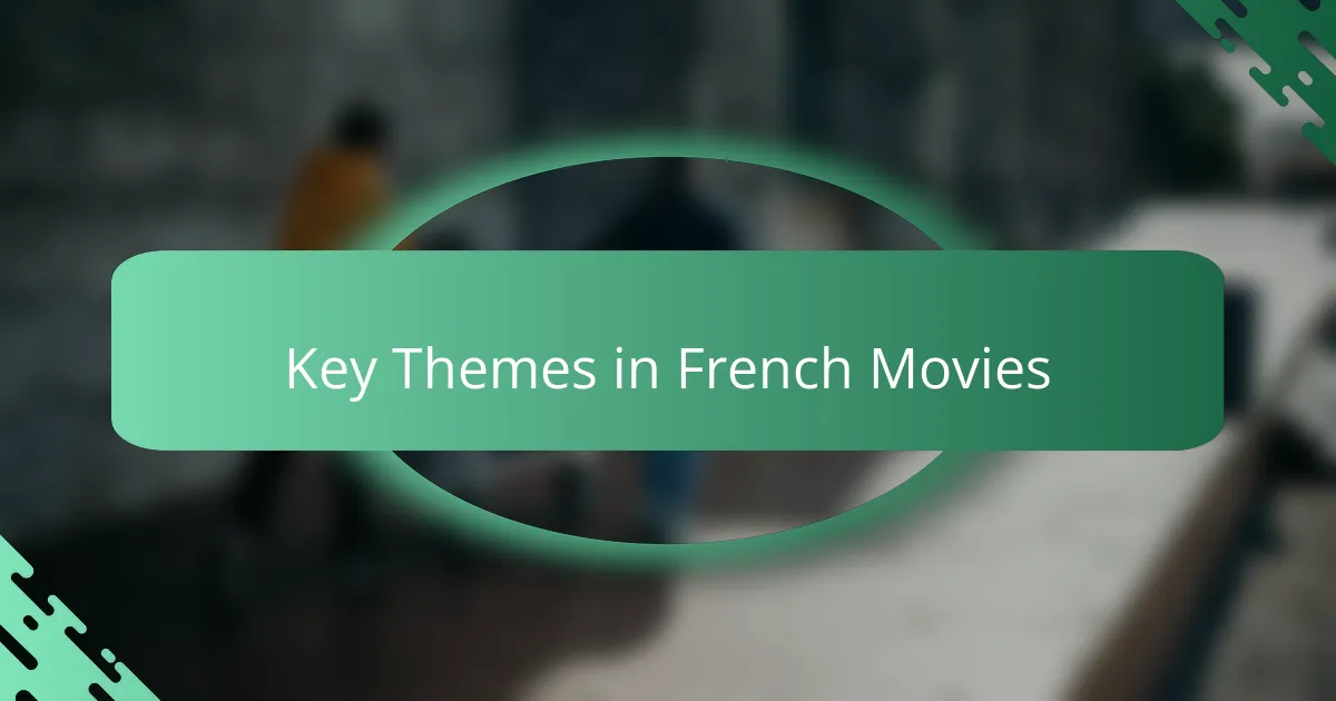 Key Themes in French Movies