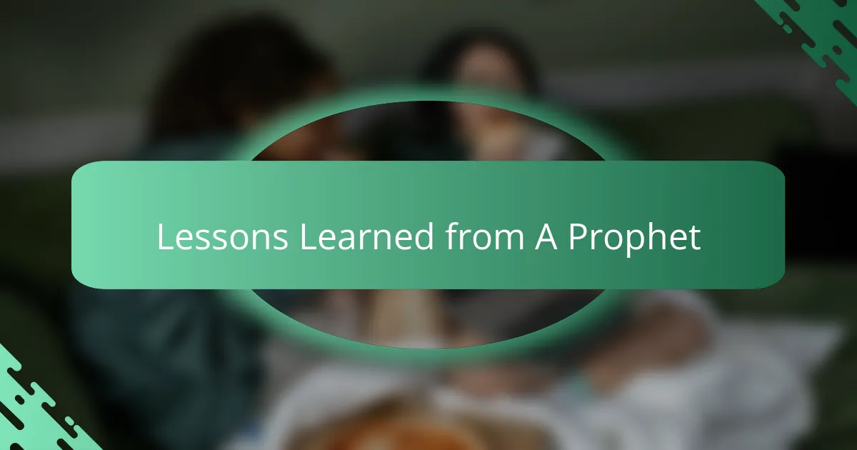 Lessons Learned from A Prophet