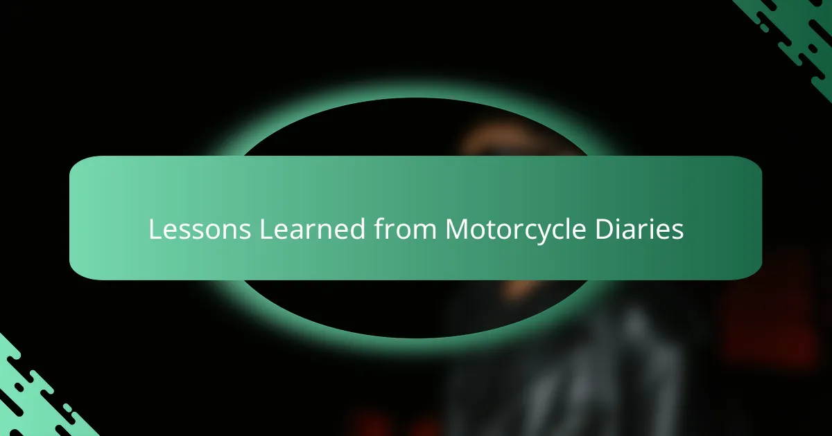 Lessons Learned from Motorcycle Diaries