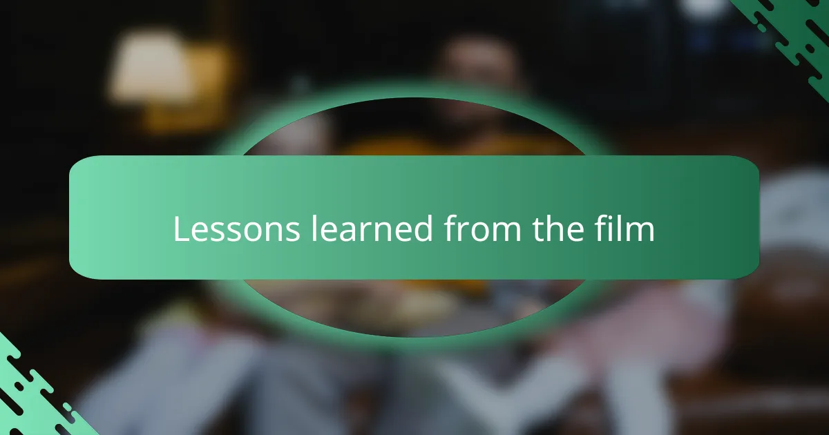 Lessons Learned from the Film