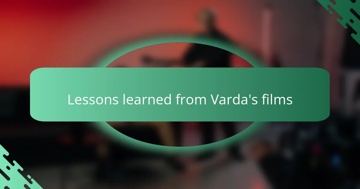 Lessons learned from Varda's films