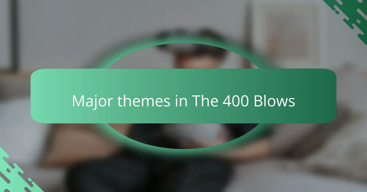 Major themes in The 400 Blows