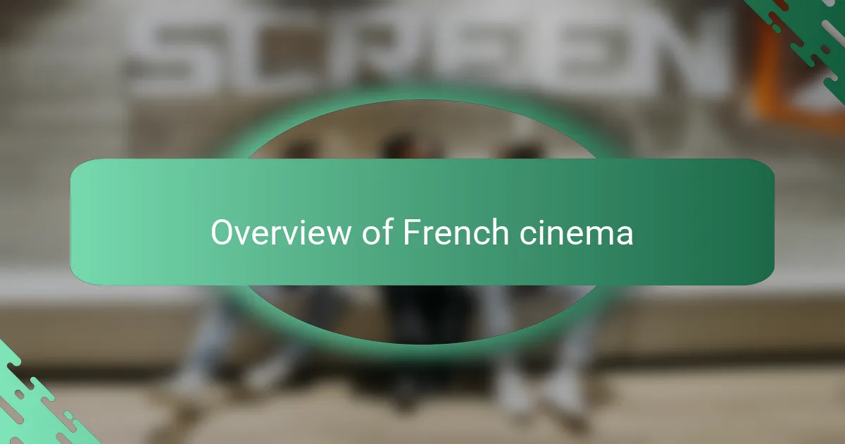 Overview of French Cinema