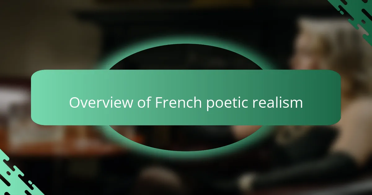 Overview of French poetic realism