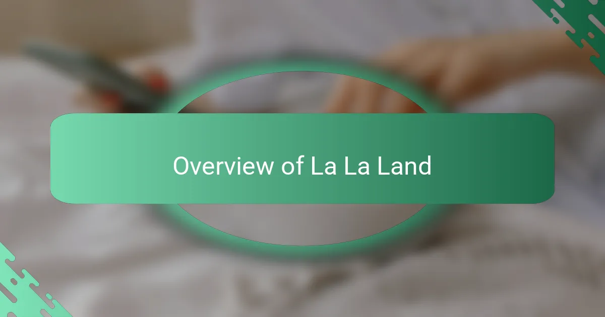 Overview of La La Land