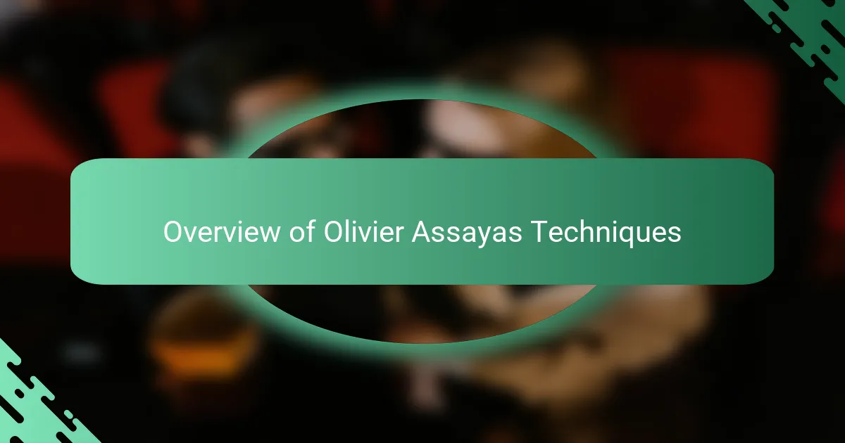 Overview of Olivier Assayas Techniques