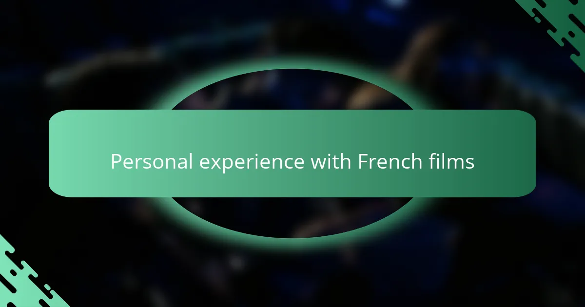 Personal experience with French films
