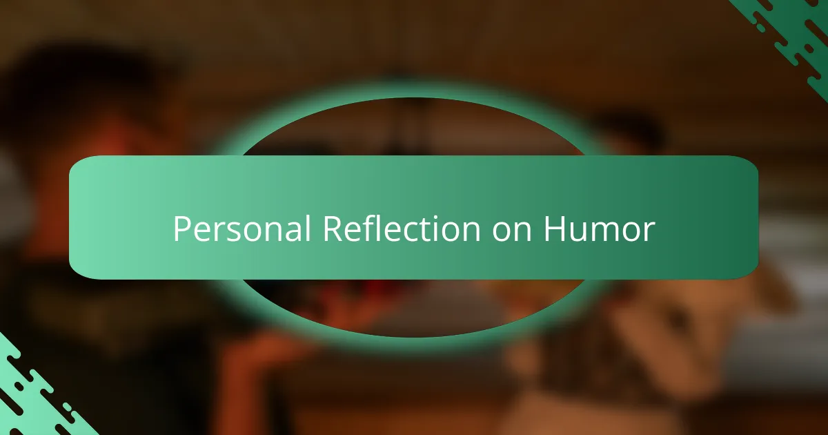 Personal Reflection on Humor