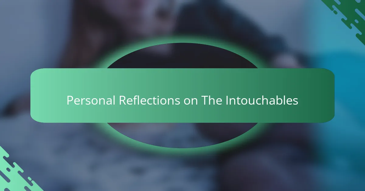 Personal Reflections on The Intouchables