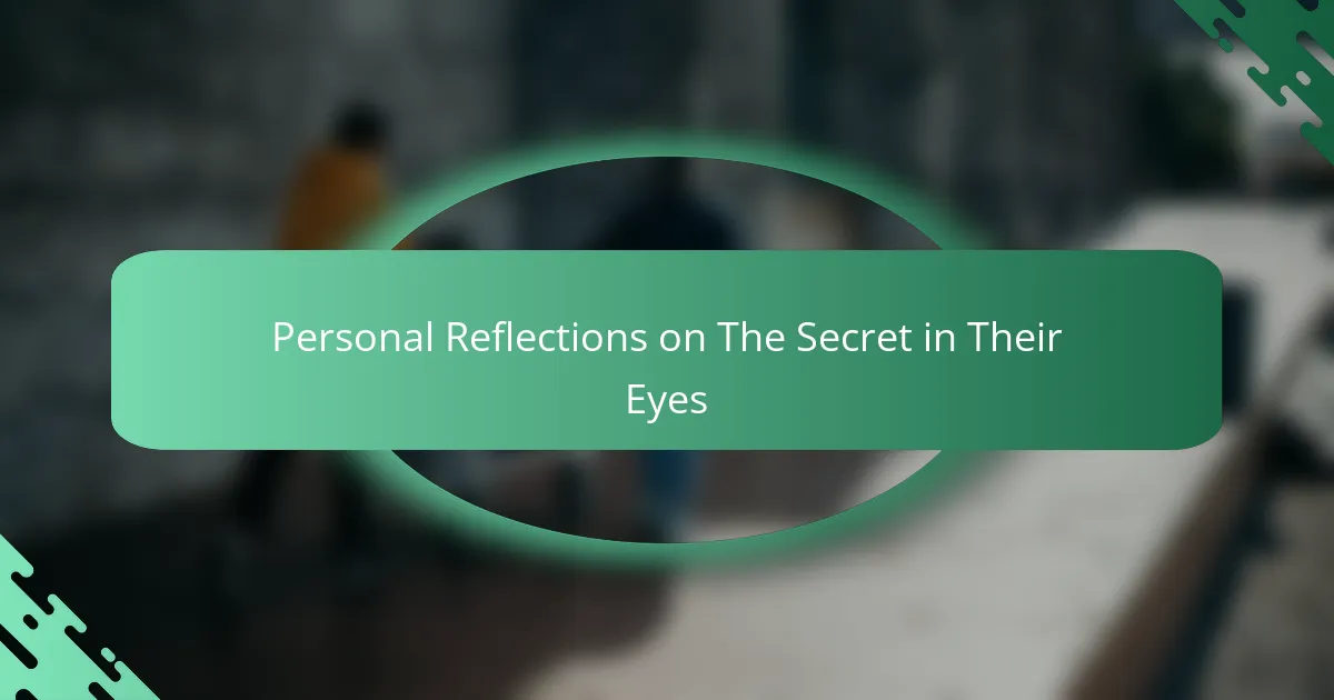Personal Reflections on The Secret in Their Eyes