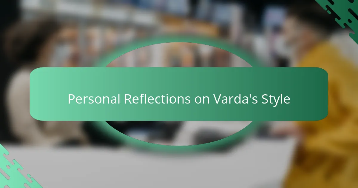 Personal Reflections on Varda's Style