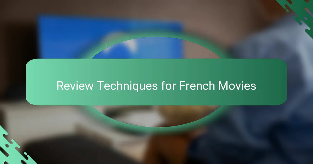 Review Techniques for French Movies
