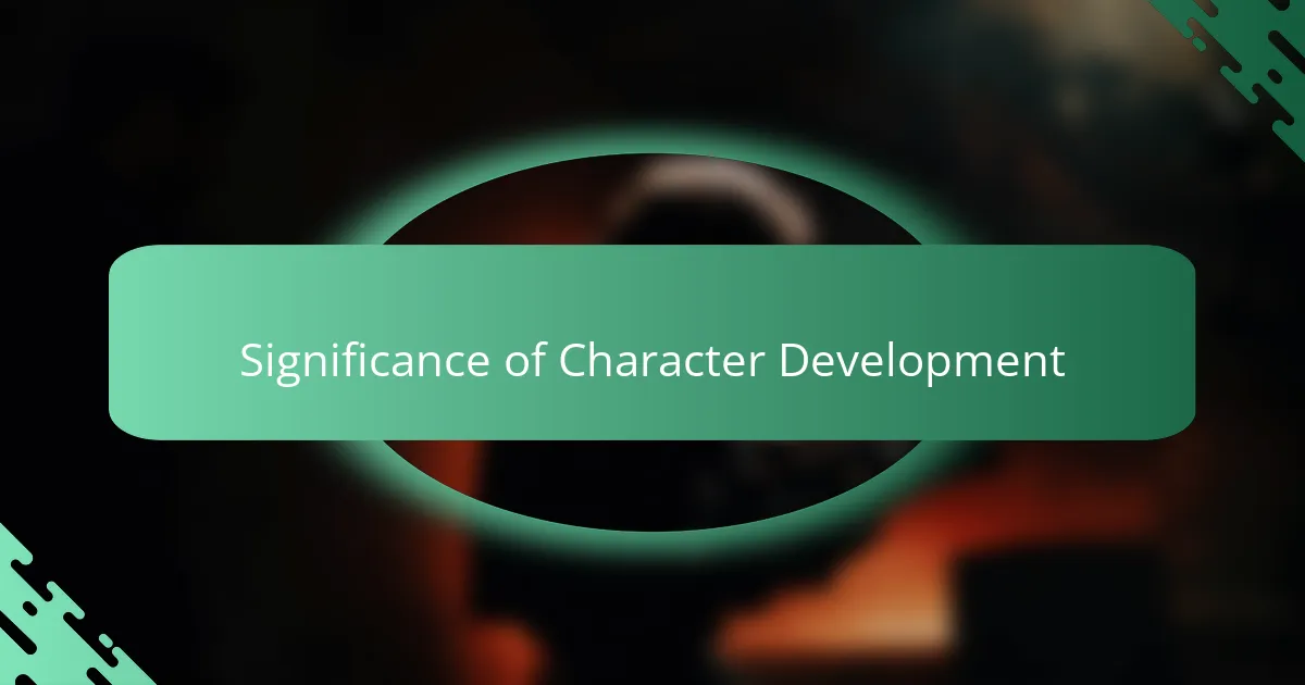 Significance of Character Development