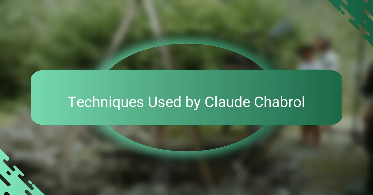 Techniques Used by Claude Chabrol