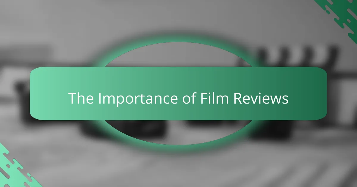 The Importance of Film Reviews