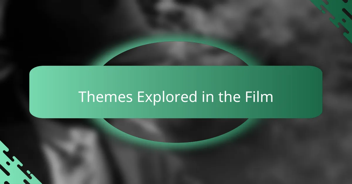 Themes Explored in the Film