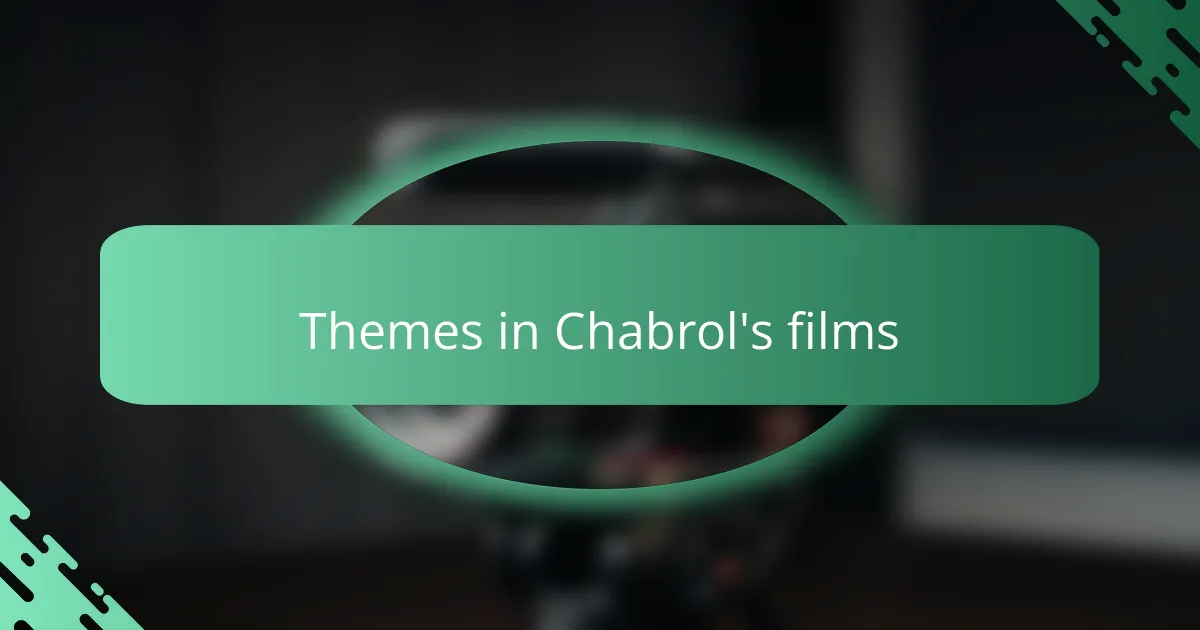 Themes in Chabrol's films