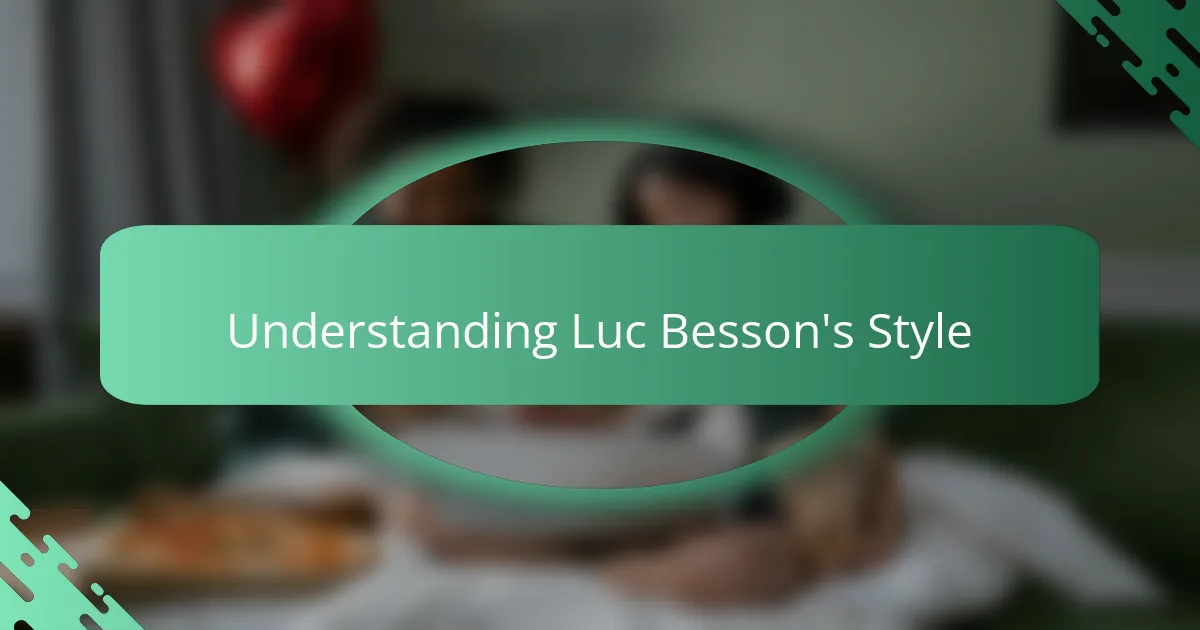 Understanding Luc Besson's Style